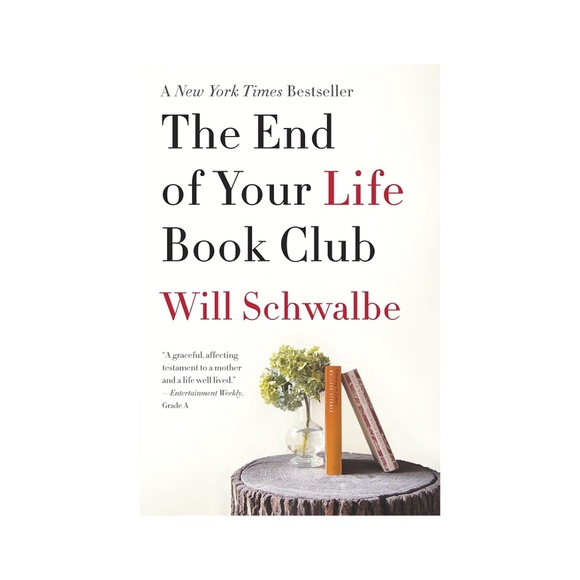 The End of Your Life Book Club: A Memoir by Will Schwalbe · Paperback Book - Picture 3 of 3
